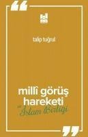 Milli Görüs Hareketi Ve Islam Birligi - Talip Tugrul