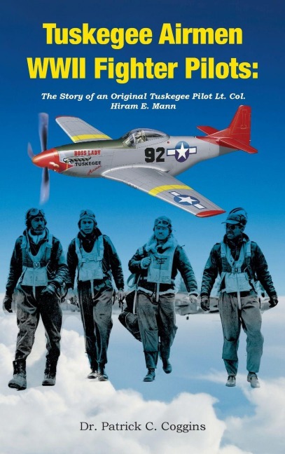 Tuskegee Airmen WWII Fighter Pilots - Patrick C Coggins