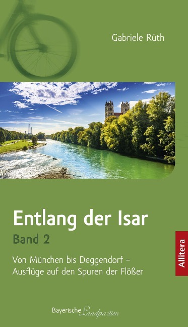 Entlang der Isar. Band 2 - Gabriele Rüth