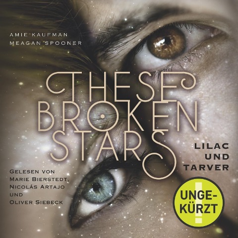 These Broken Stars. Lilac und Tarver - Amie Kaufman, Meagan Spooner