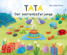 Cover-Bild zum Titel 'Tata, der Marienkäferjunge' von 'Ebru Hayal Yilmaz'