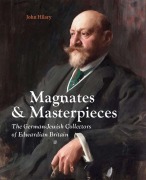 Cover-Bild zum Titel 'Magnates and Masterpieces' von 'John Hilary'