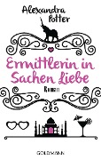 Cover-Bild zum Titel 'Ermittlerin in Sachen Liebe' von 'Alexandra Potter'