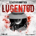 Cover-Bild zum Titel 'Lügentod' von 'Sebastian Dobitsch'