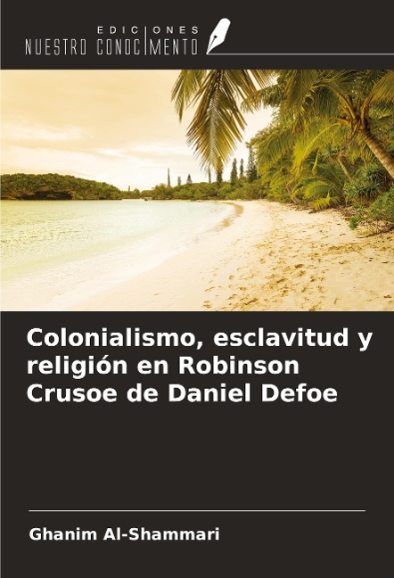 Colonialismo, esclavitud y religión en Robinson Crusoe de Daniel Defoe - Ghanim Al-Shammari