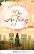 Cover-Bild zum Titel 'Der Anfang' von 'Eva Völler'