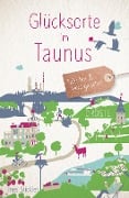 Cover-Bild zum Titel 'Glücksorte im Taunus' von 'Ines Stickler'