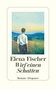 Cover-Bild zum Titel 'Wirf einen Schatten' von 'Elena Fischer'