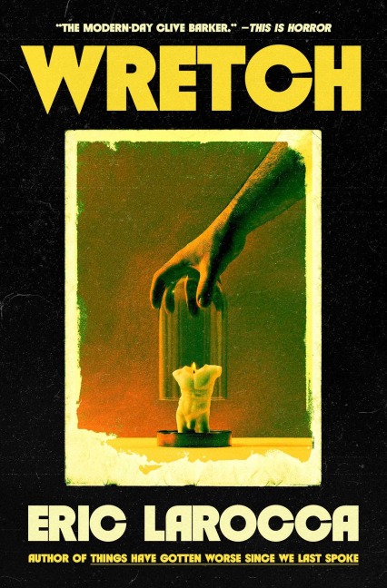 Wretch - Eric Larocca