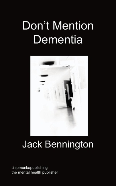 Don't Mention Dementia - Jack Bennington
