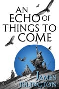 Cover-Bild zum Titel 'An echo of things to come - Buch zwei der Licanius-Trilogie' von 'James Islington'