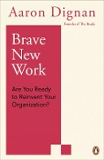 Cover-Bild zum Titel 'Brave New Work' von 'Aaron Dignan'