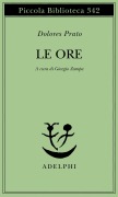 Cover-Bild zum Titel 'Le ore' von 'Dolores Prato'
