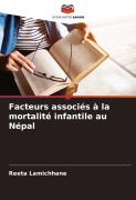 Cover-Bild zum Titel 'Facteurs associés à la mortalité infantile au Népal' von 'Reeta Lamichhane'