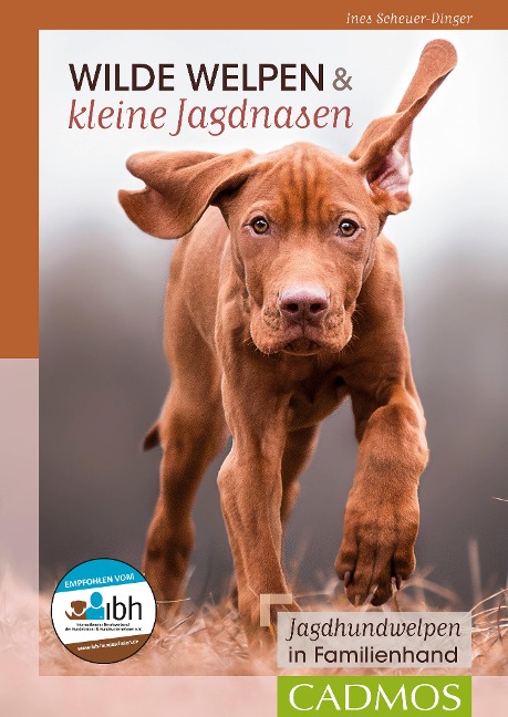 Wilde Welpen & kleine Jagdnasen - Ines Scheuer-Dinger