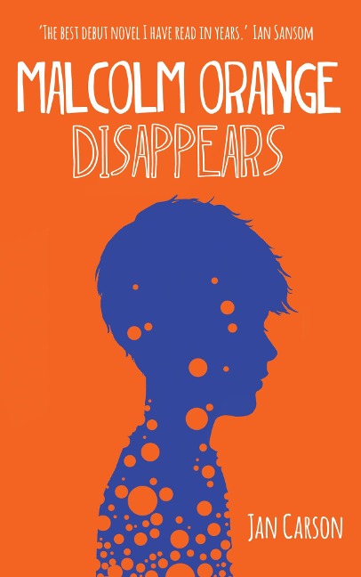 Malcolm Orange Disappears - Jan Carson