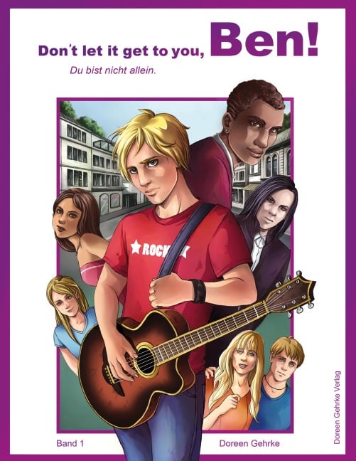Don`t let it get you, Ben! Du bist nicht allein - Doreen Gehrke