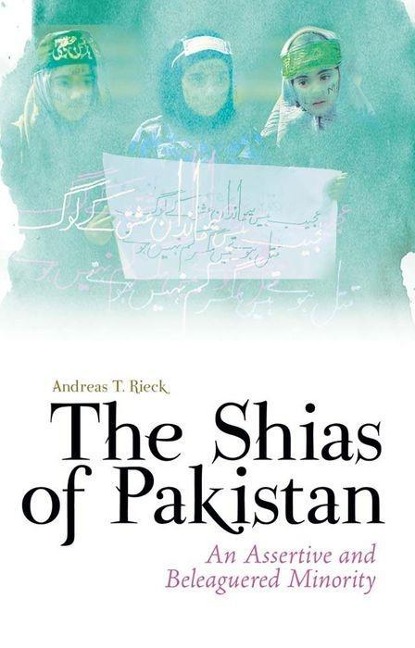 The Shias of Pakistan - Andreas Rieck