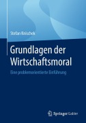Cover-Bild zum Titel 'Grundlagen der Wirtschaftsmoral' von 'Stefan Knischek'