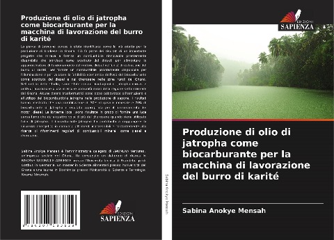 Produzione di olio di jatropha come biocarburante per la macchina di lavorazione del burro di karité - Sabina Anokye Mensah