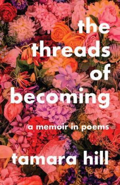 The Threads of Becoming - Tamara Hill