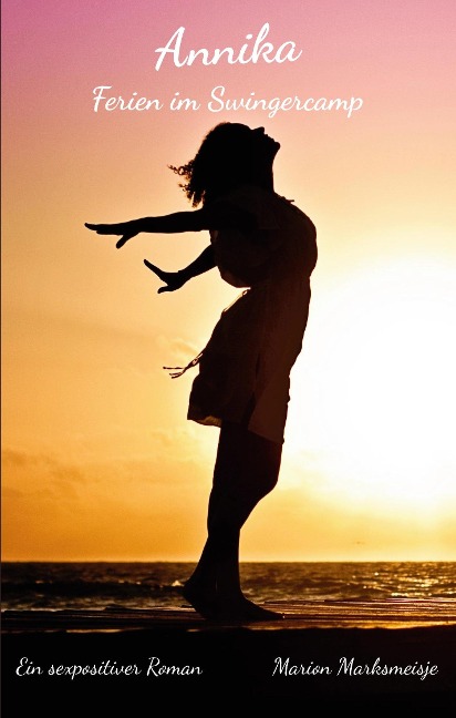 Annika - Ferien im Swingercamp - Marion Marksmeisje