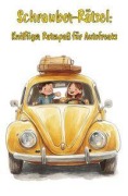 Cover-Bild zum Titel 'Schrauber-Rätsel: Kniffliger Ratespaß für Autofreaks - Ultimatives Rätselbuch für echte Autonarren!' von 'Nanja Holland'