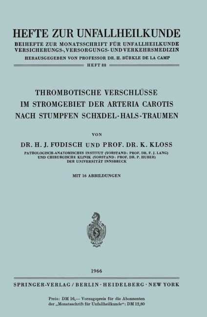 Thrombotische Verschlüsse im Stromgebiet der Arteria Carotis Nach Stumpfen Schädel-Hals-Traumen - K. Kloss, Hans J. Födisch