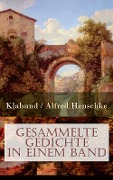 Gesammelte Gedichte in einem Band - Klabund, Alfred Henschke