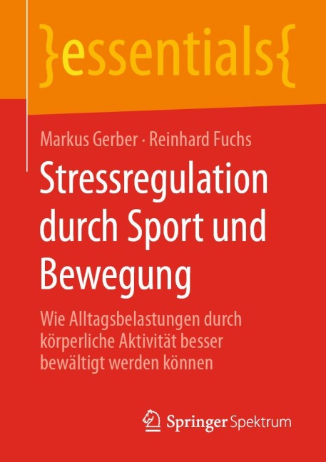 Stressregulation durch Sport und Bewegung - Markus Gerber, Reinhard Fuchs