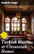 Cover-Bild zum Titel 'Turkish Harems & Circassian Homes' von 'Andrée Hope'