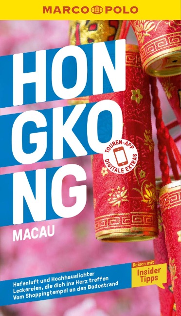 MARCO POLO Reiseführer E-Book Hongkong, Macau - Hans Wilm Schütte, Oliver Fülling