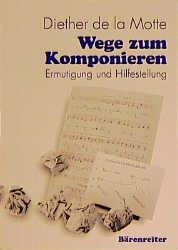 Wege zum Komponieren - Diether de LaMotte