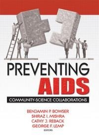 Preventing AIDS - R Dennis Shelby, Benjamin Bowser, Shiraz Mishra, Cathy Reback