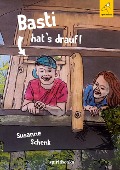 Cover-Bild zum Titel 'Basti hat's drauf' von 'Susanne Schenk'
