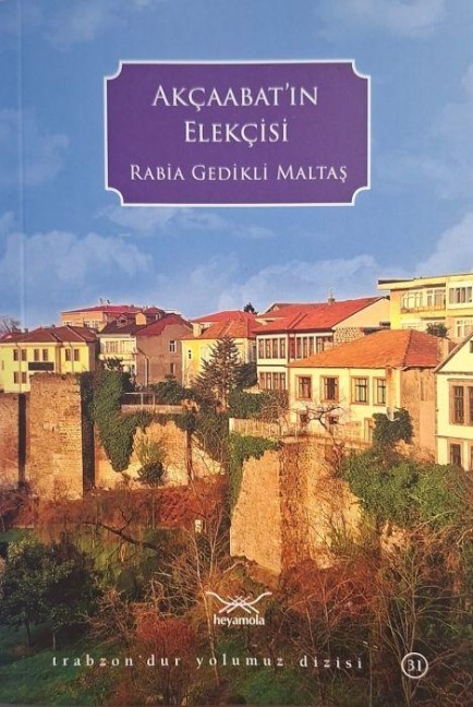 Akcaabatin Elekcisi - Rabia Gedikli Maltas