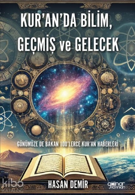 Kuranda Bilim, Gecmis ve Gelecek - Hasan Demir
