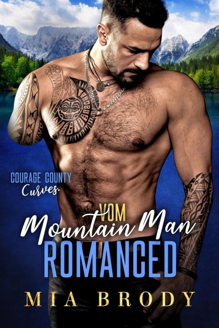 Vom Mountain Man Romanced (Courage County Kurven, #4) - Mia Brody