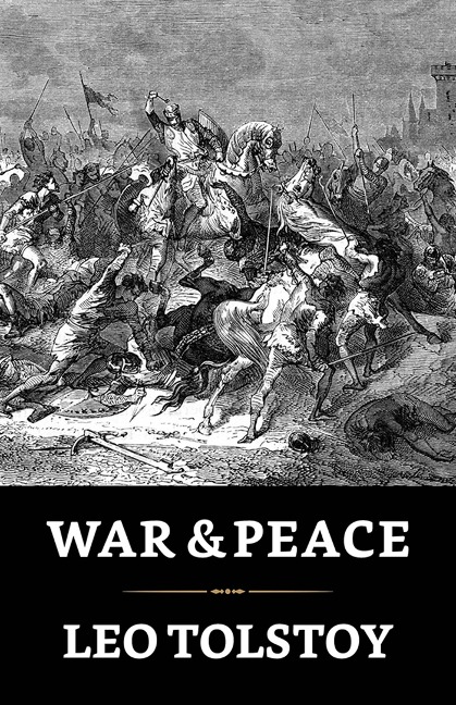 War and Peace - Leo Tolstoy