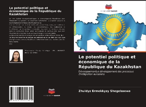 Le potentiel politique et économique de la République du Kazakhstan - Zhuldyz Ermekkyzy Shegebaewa