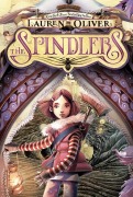 Cover-Bild zum Titel 'The Spindlers' von 'Lauren Oliver'