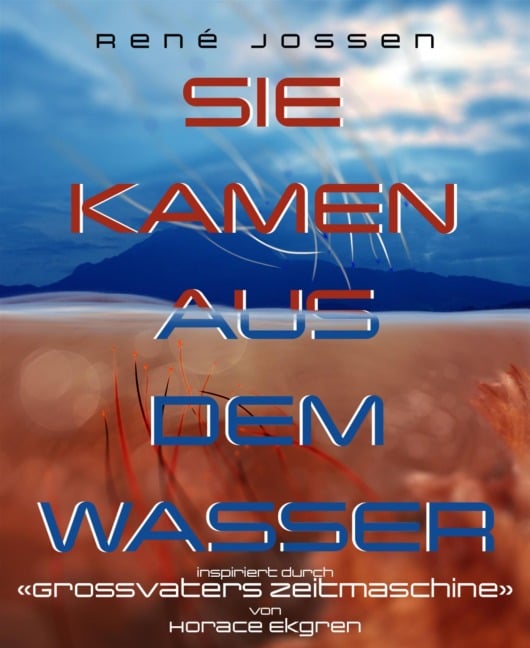 Sie kamen aus dem Wasser - René Jossen