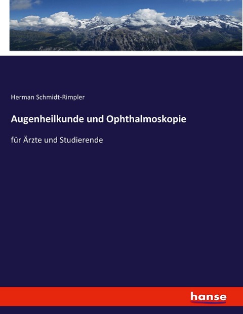 Augenheilkunde und Ophthalmoskopie - Herman Schmidt-Rimpler