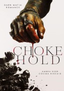 Cover-Bild zum Titel 'CHOKEHOLD' von 'Ambra Kerr, Cosima Kincaid'