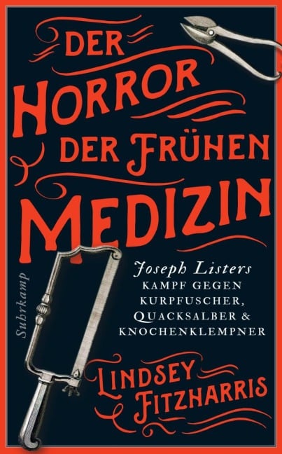 Der Horror der frühen Medizin - Lindsey Fitzharris