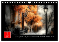 Cover-Bild zum Titel 'Die Seele der Stadt: stille Gassen, flüsternde Wände (Wandkalender 2027 DIN A4 quer), CALVENDO Monatskalender' von 'Peter Roder'