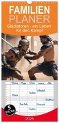 Familienplaner 2026 - Gladiatoren - ein Leben für den Kampf mit 5 Spalten (Wandkalender, 21 x 45 cm) CALVENDO - Renate Utz