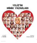 Cover-Bild zum Titel 'Yelizin Minik Yazarlari' von 'Yeliz Atalay'