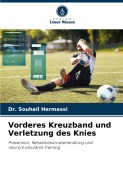 Cover-Bild zum Titel 'Vorderes Kreuzband und Verletzung des Knies' von 'Souhail Hermassi'