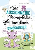Das Ausschneide-Pop-up-Bilder-Bastelbuch. Dinosaurier - Andrea Küssner-Neubert